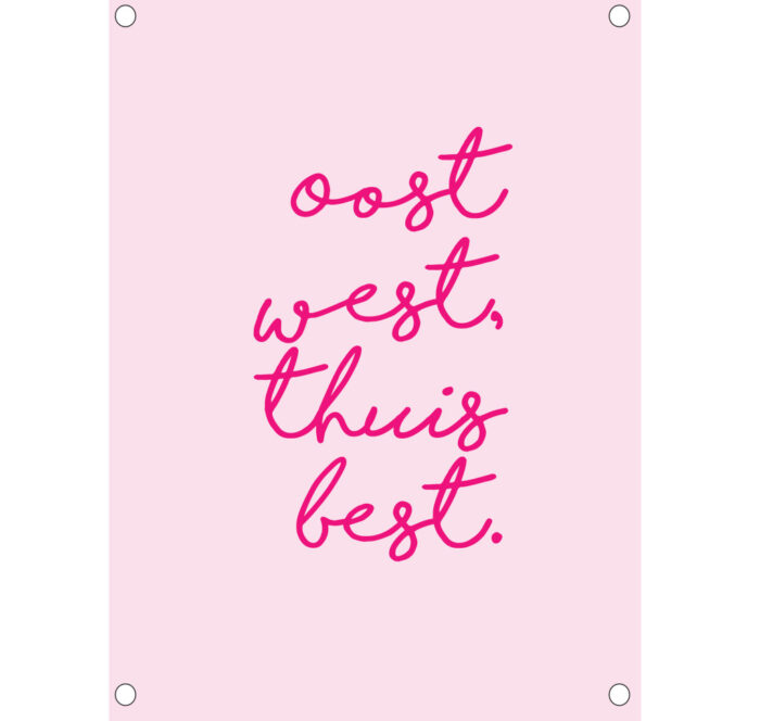 Tuinposter mini / oost west, thuis best